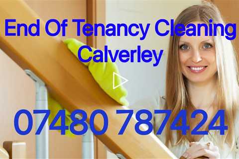 Calverley End Of Lease Cleaners Pre & Post Deep Clean Services Landlord Tenant & Letting Agent