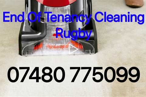 Rugby End Of Lease Cleaning Pre & Post Move Out Services Letting Agents Landlords & Tenants