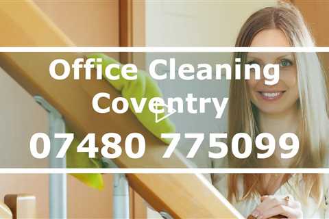 Office Cleaners Coventry Experienced Commercial Workplace And School Cleaning Specialists