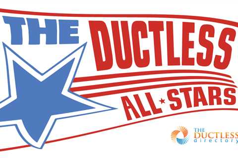 The Ductless Directory announces the Ductless All-Stars