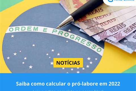 Saiba como calcular o pró-labore em 2022