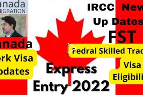 Federal Skilled Trades (FST) | Canada Immigration | Express Entry Canada 2022