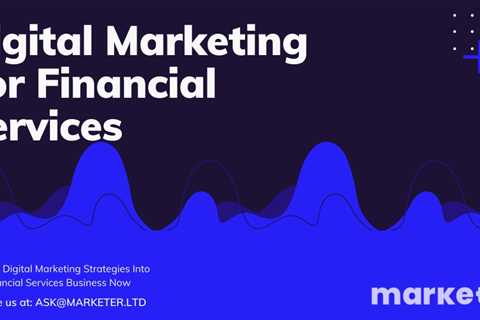 5 Tips For Digital Marketing in Financial Services