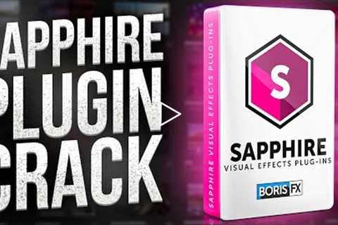 sapphire crack | sapphire plugin crack | ADOBE AFTER EFFECTS & SONY VEGAS + PREMIERE PRO