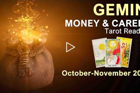 GEMINI MONEY & CAREER TAROT REASONS TO CELEBRATE GEMINI October to November 2022