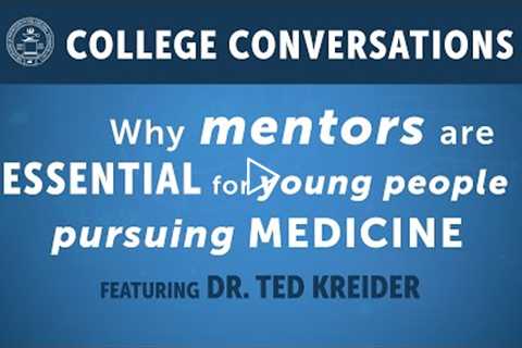 Dr. Ted Kreider on the importance of mentorship | College Conversations for October 7, 2022