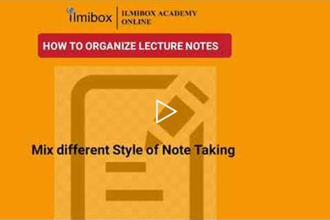 How to organize lecture notes | ilmibox academy online | Career education