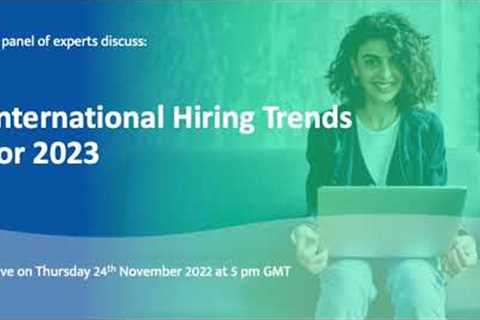 International Hiring Trends for 2023