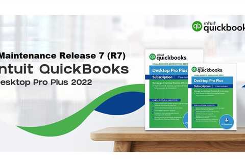 QuickBooks Desktop 2022 Release 7 (R7) Update