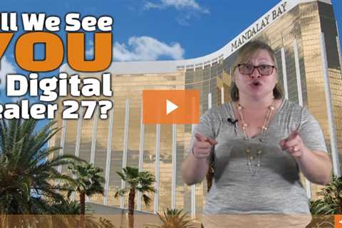 Will We See You at Digital Dealer 27?