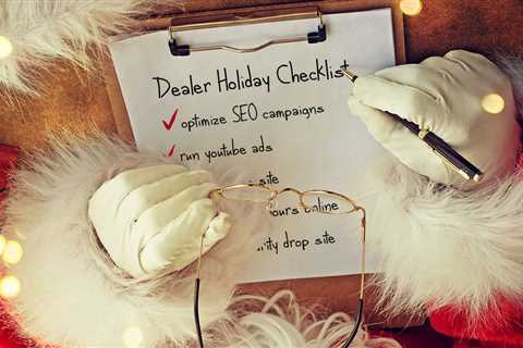 Dealer Edition: How to Prep for the Holiday Season