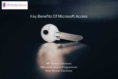 Key Benefits of the Microsoft Access Database