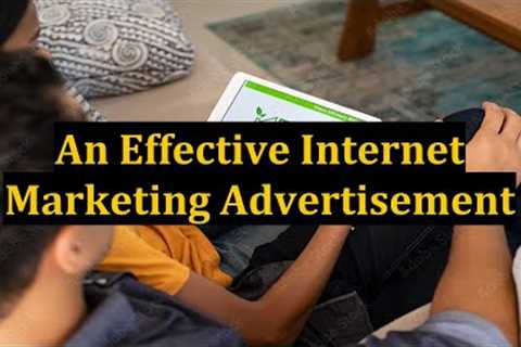 An Effective Internet Marketing Advertisement