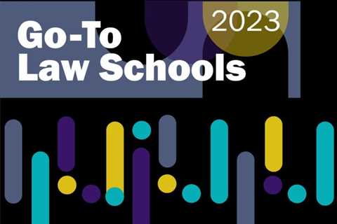 2023 Go-To Law Schools: Search By School