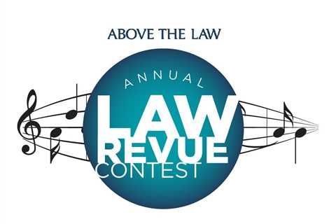 Above The Law’s 14th Annual Law Revue Video Contest