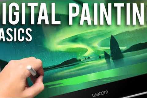 Digital Painting Basics - Simple Forms to Complex Paintings