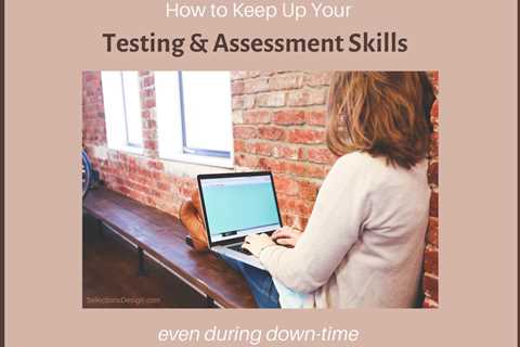 Psychometric Testing Skills - 5 Ways to Maintain Skills