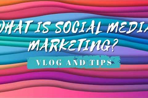 What is Social Media Marketing? | Social Media & Internet Marketing