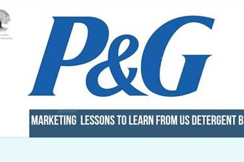 Marketing lessons to learn || US detergent brand || P&G company.