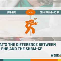 What’s the Difference Between the PHR and the SHRM-CP?