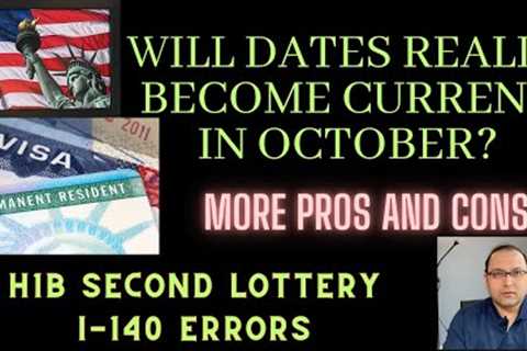 Are dates really becoming current in October Visa Bulletin? H1b 2nd lottery, I140 issues