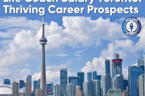 Life Coach Salary Toronto: Thriving Career Prospects