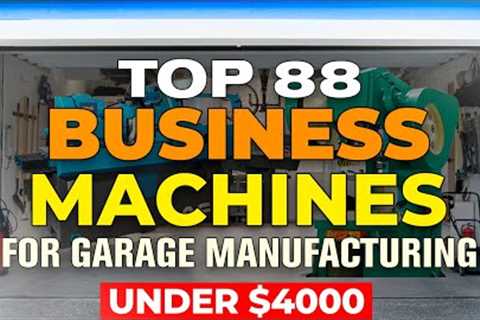 88 Small Business Ideas for Production in Garage UNDER $4000
