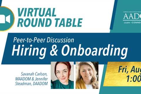 Upcoming AADOM Virtual Round Table – Hiring and Onboarding