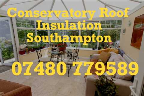 Conservatory Roof Insulation Bishopstoke