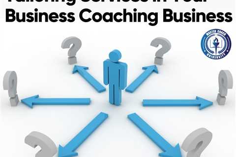 Tailoring Services in Your Business Coaching Business