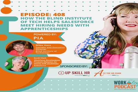Episode 408: How the Blind Institute of Tech Helps Salesforce Meet Hiring Needs with Apprenticeships