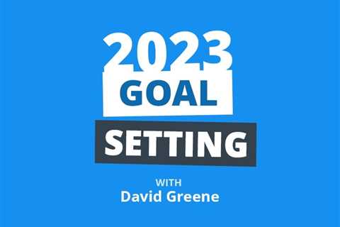 How to Plan for (and CRUSH) Your 2023 Goals