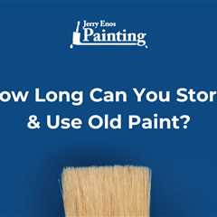 How Long Can You Store & Use Old Paint?