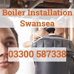 Boiler Installation Swansea - Replacement And New Gas Combi Boilers Installed Throughout Swansea