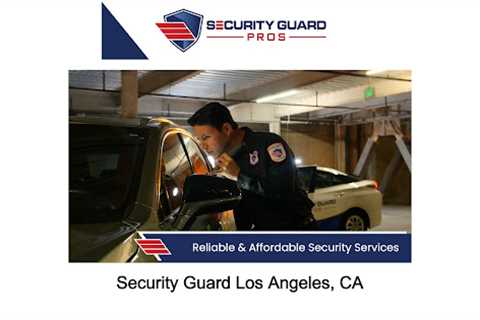 Security Guard Los Angeles, CA