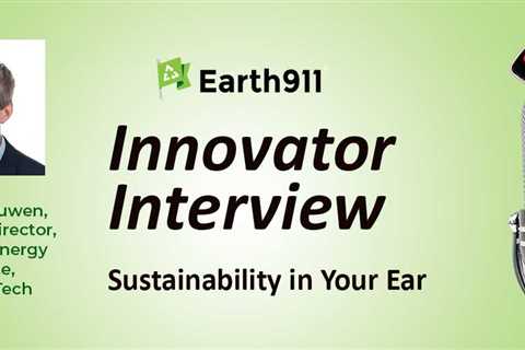 Best of Earth911 Podcast: The Strategic Energy Institute’s Tim Lieuwen on Accelerating US..