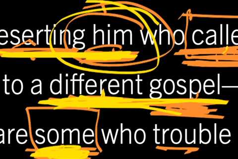 How to Lose the God of Grace: Galatians 1:6–9, Part 1