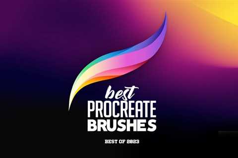 25 Best Procreate Brushes Of 2023