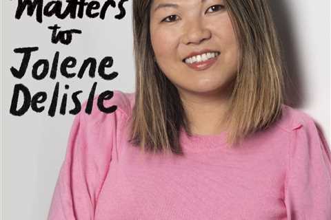 What Matters to Jolene Delisle