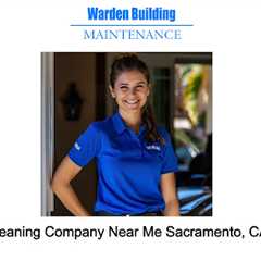 Cleaning Company Near Me Sacramento, CA 