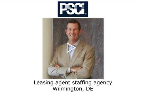Leasing agent staffing agency Wilmington, DE - PSCI