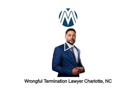 Wrongful Termination Lawyer Charlotte, NC - Martoccio Law Group - (888) 415-7670