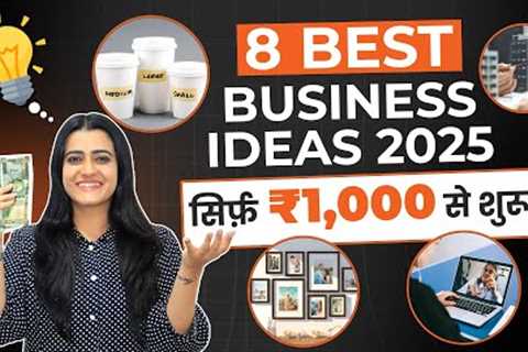 2025''s Hottest Business Trends: 8 Ideas You Can Start with Minimal Investment!