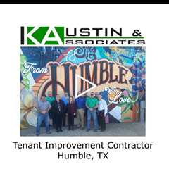 Tenant Improvement Contractor Humble, TX - K Austin & Associates