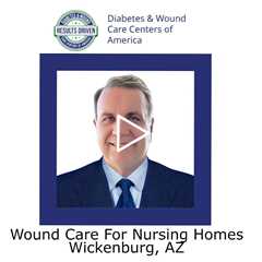 Wound Care For Nursing Homes Wickenburg AZ - Wickenburg Diabetes and Wound Care Center