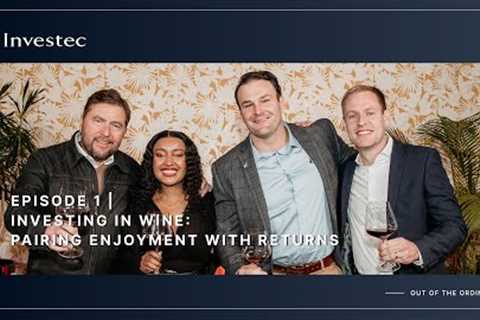 Inside the fine wine economy: trends, value & investment potential | Investec