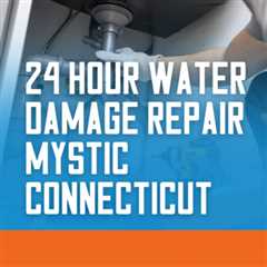 24 hour water damage repair Mystic Connecticut by TMG Plumbing & Disaster Solutions