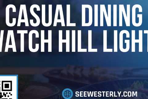 Casual dining near Watch Hill Lighthouse