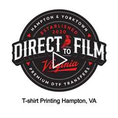 T-shirt Printing Hampton, VA - DTF Virginia - 757-243-3260