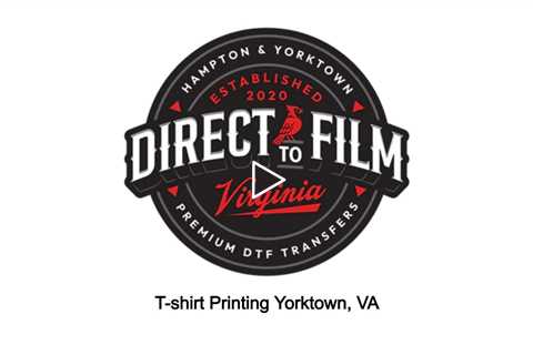 T-shirt Printing Yorktown, VA - DTF Virginia - 757-243-3260